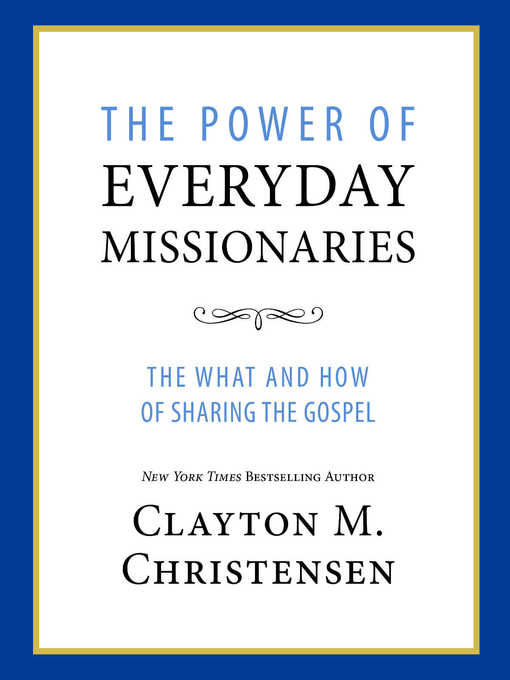 Title details for The Power of Everyday Missionaries by Clayton M. Christianson - Wait list